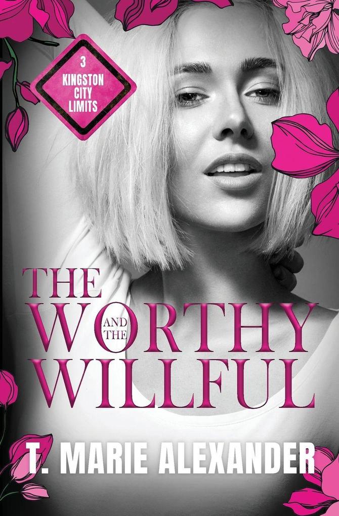 The Worthy and the Willful