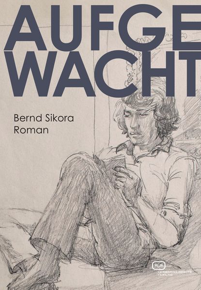 Aufgewacht. Roman