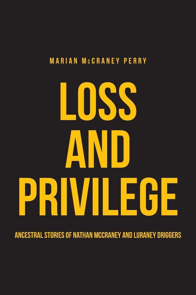 Loss and Privilege