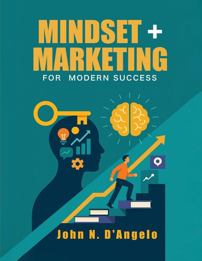 Mindset + Marketing for Modern Success