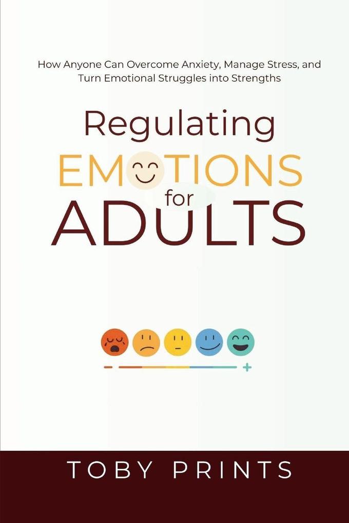 Regulating Emotions for Adults