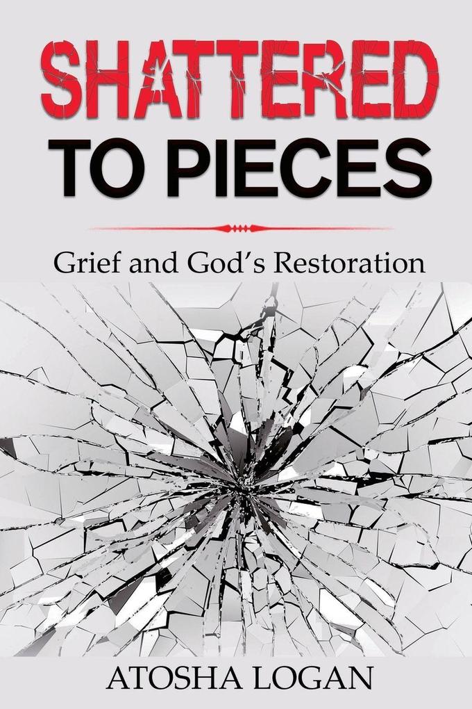 Shattered To Pieces