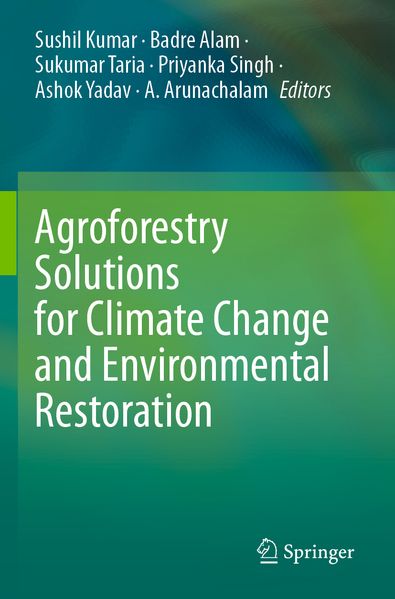 Agroforestry Solutions for Climate Change and Environmental Restoration