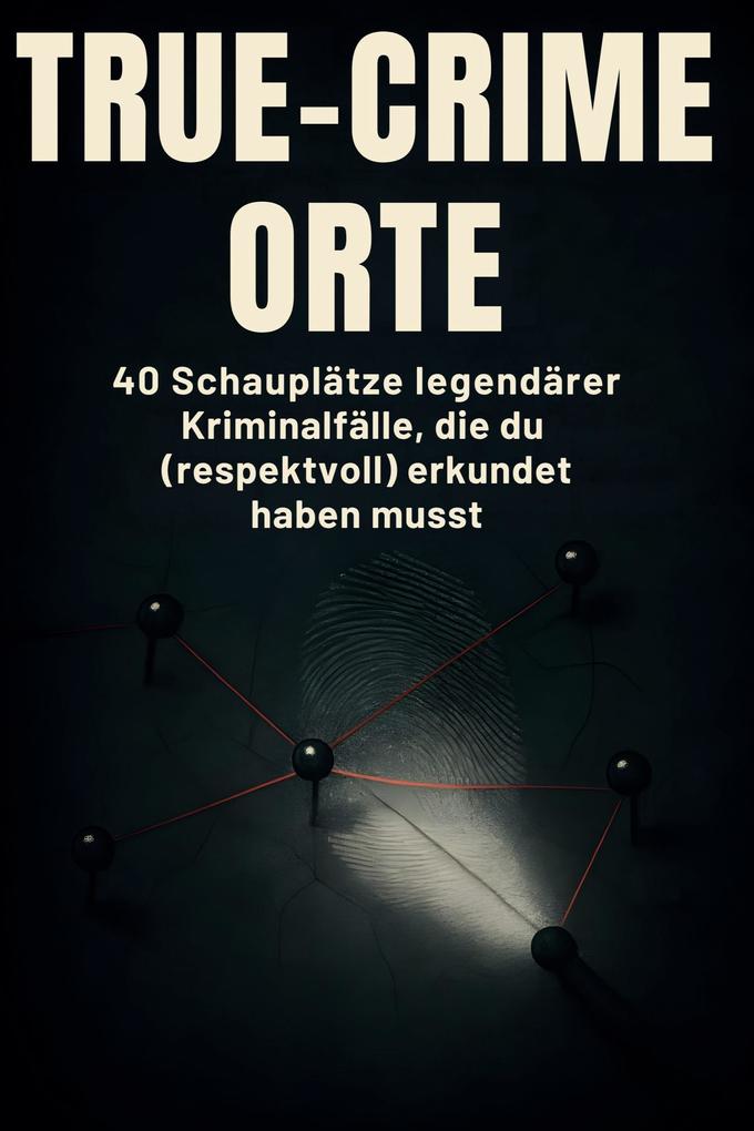 True-Crime-Orte