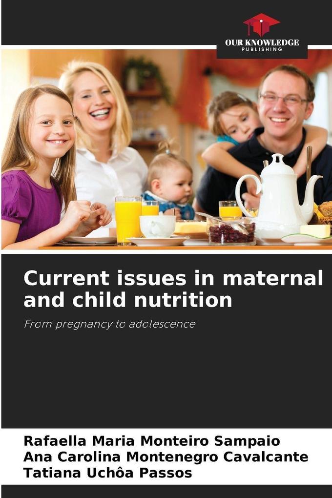 Current issues in maternal and child nutrition
