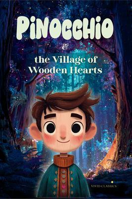 Pinocchio and the Village of Wooden Hearts