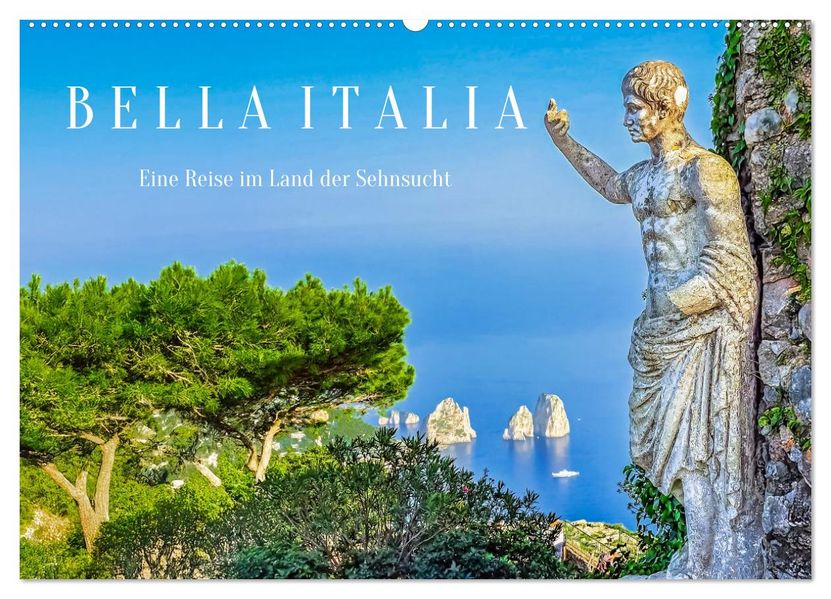 Bella Italia - Eine Reise im Land der Sehnsucht (Wandkalender 2026 DIN A2 quer) CALVENDO Monatskalender