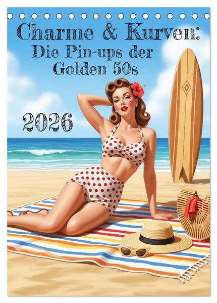 Charme & Kurven: Die Pin-ups der Golden 50s (Tischkalender 2026 DIN A5 hoch) CALVENDO Monatskalender
