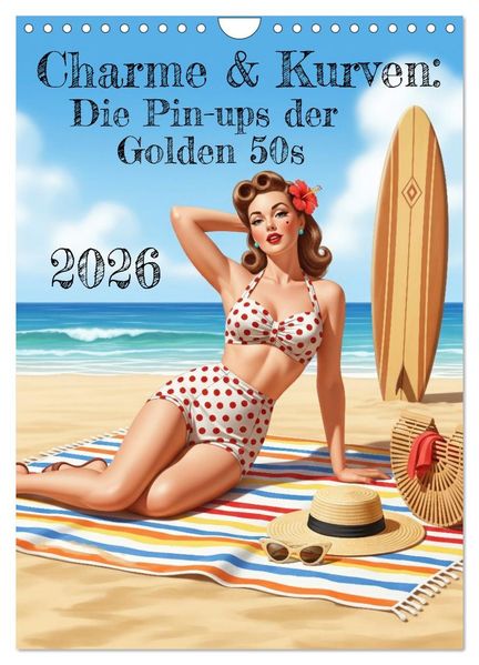Charme & Kurven: Die Pin-ups der Golden 50s (Wandkalender 2026 DIN A4 hoch) CALVENDO Monatskalender