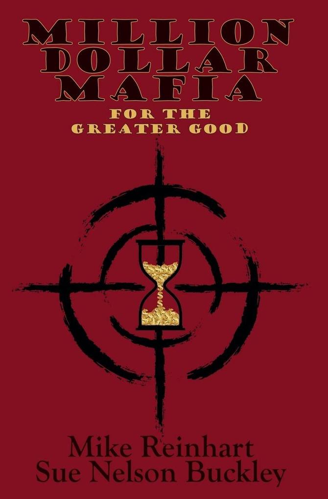 Million Dollar Mafia for the Greater Good