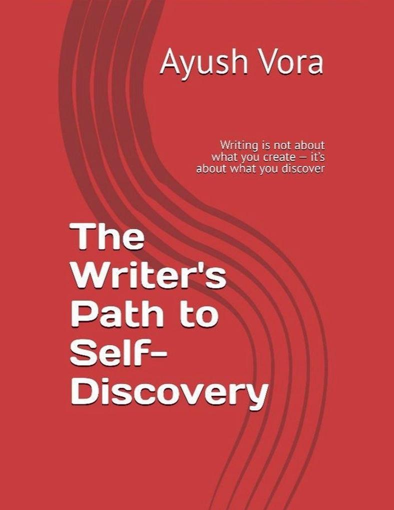 The Writer's Path To Self Discovery