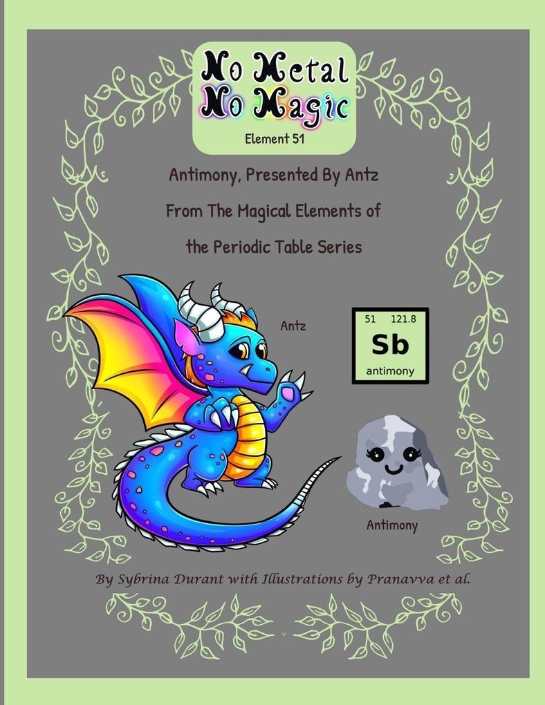 No Metal No Magic Element 51 Antimony Presented By Antz
