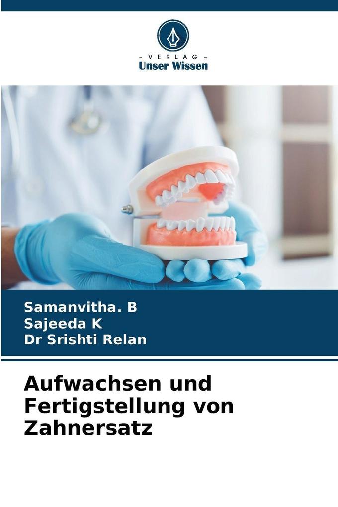 Aufwachsen und Fertigstellung von Zahnersatz