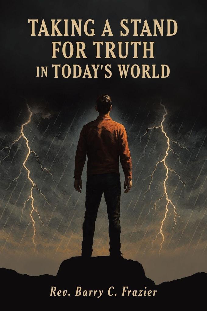 Taking A Stand for Truth In Today's World