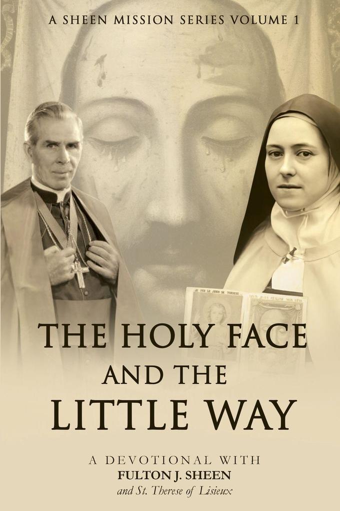 The Holy Face and The Little Way