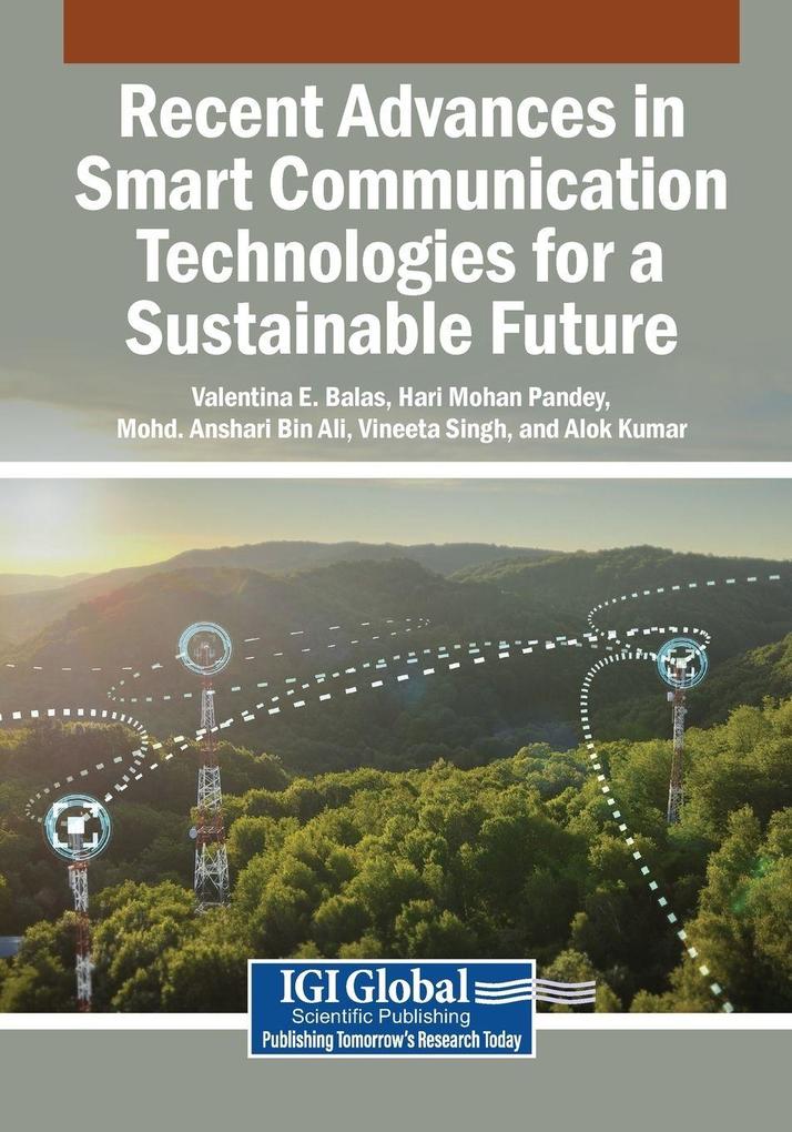 Recent Advances in Smart Communication Technologies for a Sustainable Future