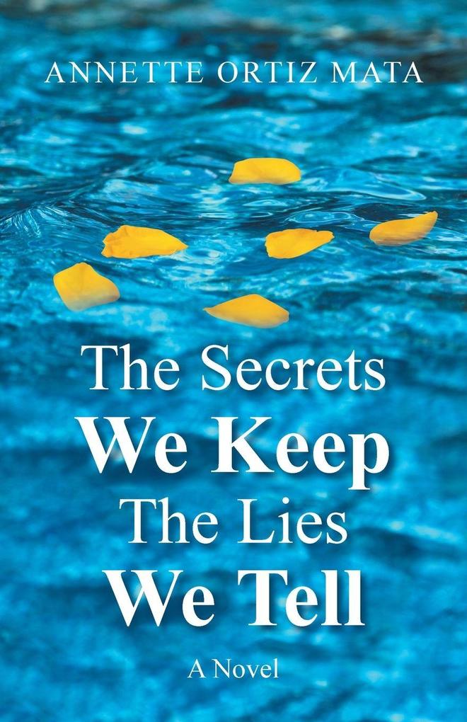 The Secrets We Keep The Lies We Tell