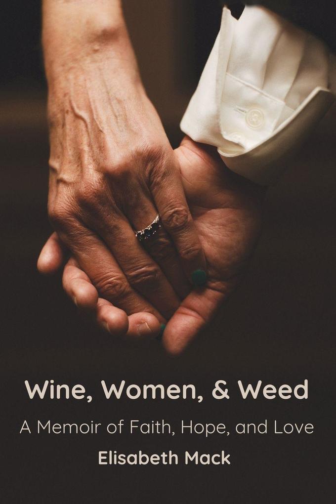 Wine Women and Weed