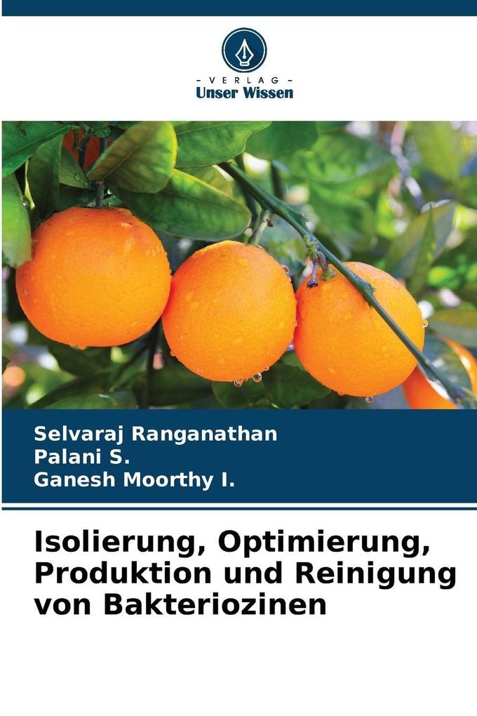 Isolierung Optimierung Produktion und Reinigung von Bakteriozinen