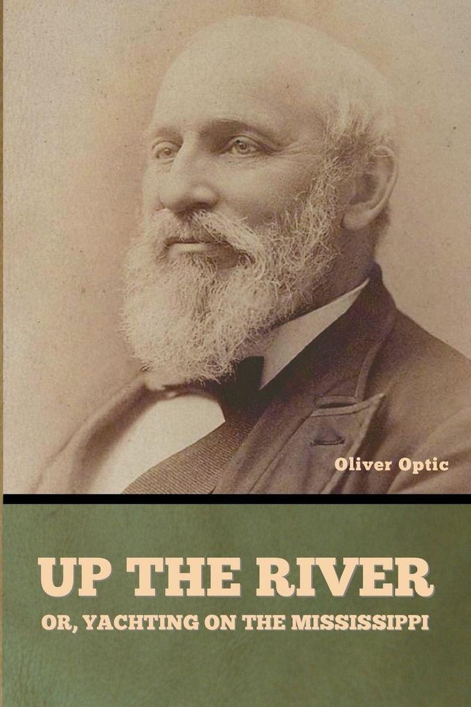 Up the River; or Yachting on the Mississippi