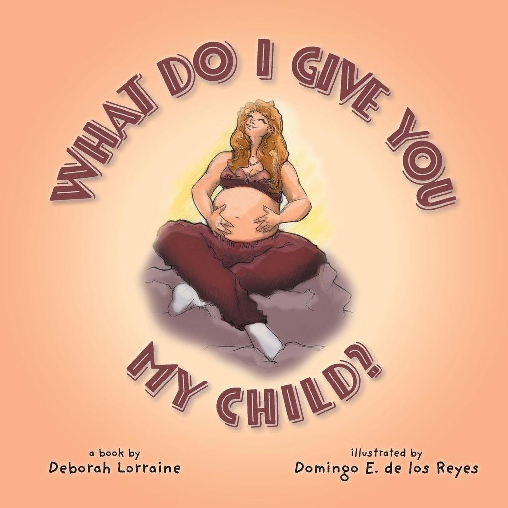 What Do I Give You My Child?