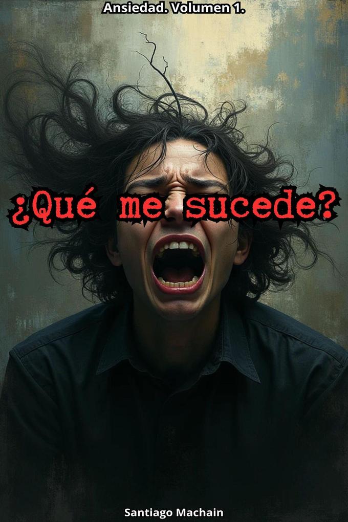 Qué me sucede? (Ansiedad #1)