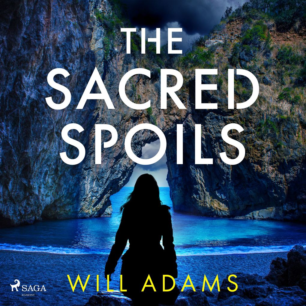 The Sacred Spoils: An archaeological thriller for fans of Dan Brown