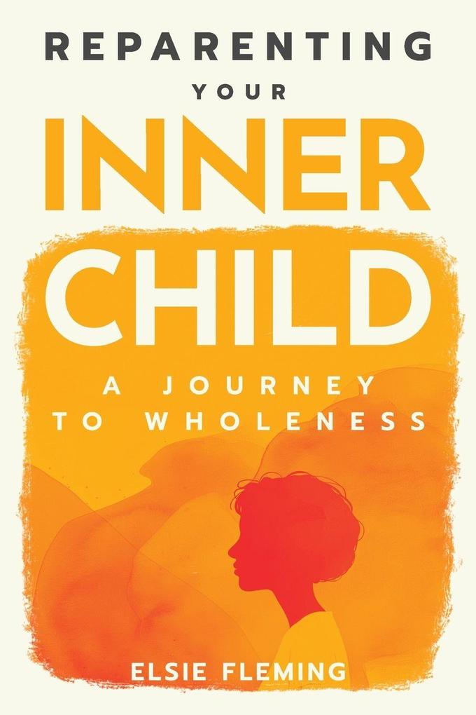 Reparenting Your Inner Child