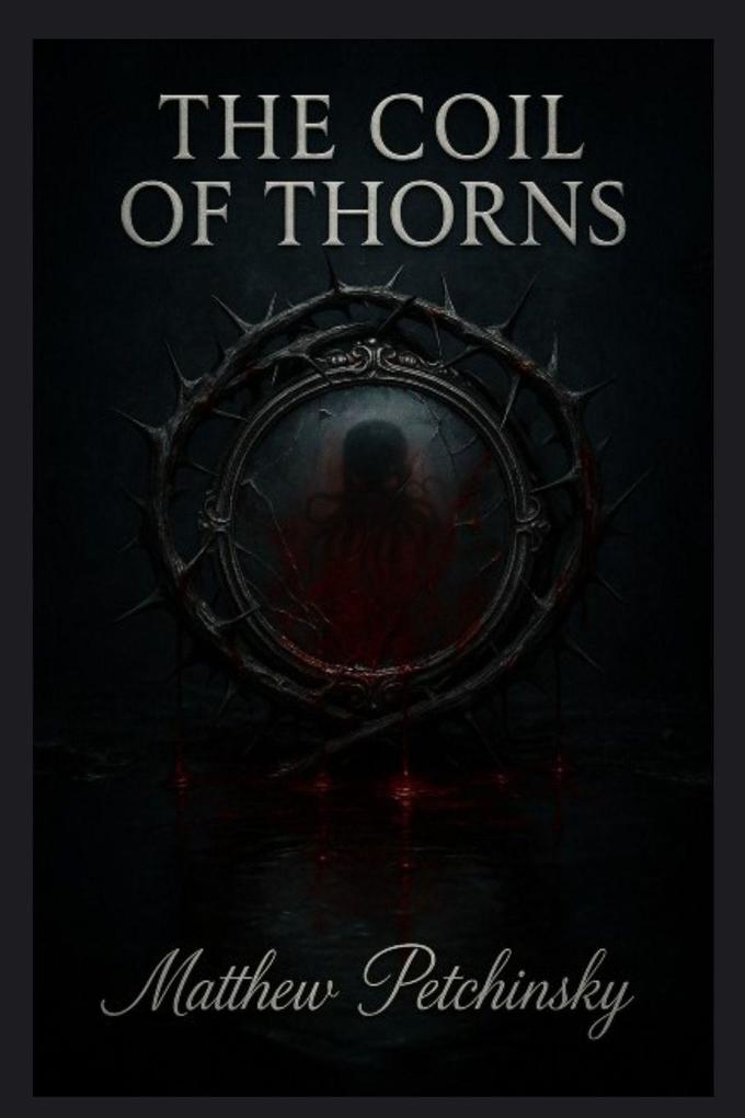 The Coil of Thorns