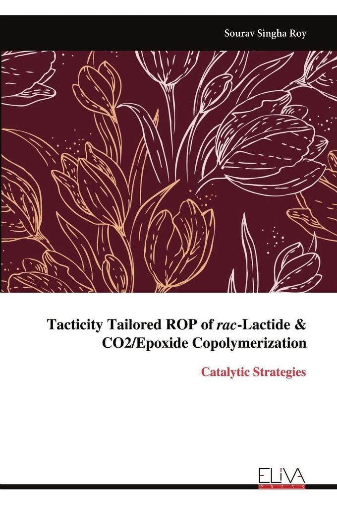 Tacticity Tailored ROP of rac-Lactide & CO2/Epoxide Copolymerization