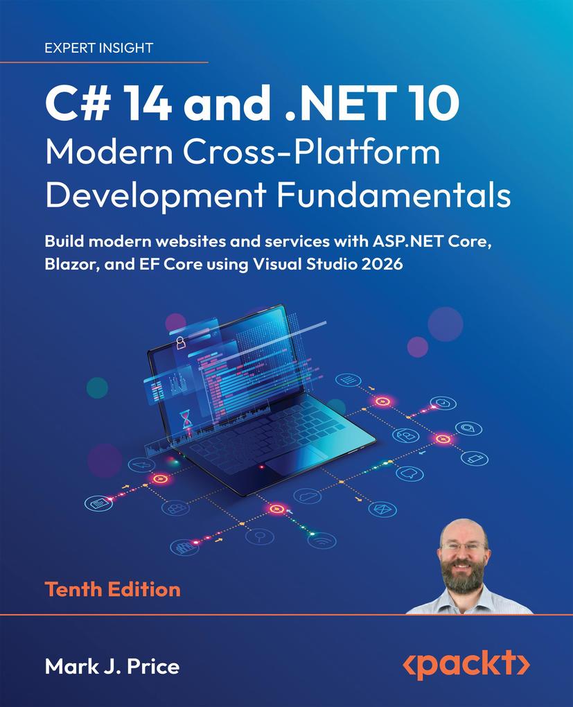 Packt Publishing C# 14 And .Net 10 - Modern Cross-Platform Development Fundamentals