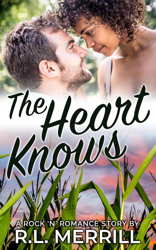 The Heart Knows (Rock 'N' Romance Series #4)