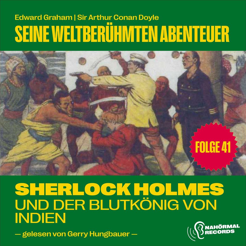 Sherlock Holmes und der Blutkönig von Indien (Seine weltberühmten Abenteuer Folge 41)