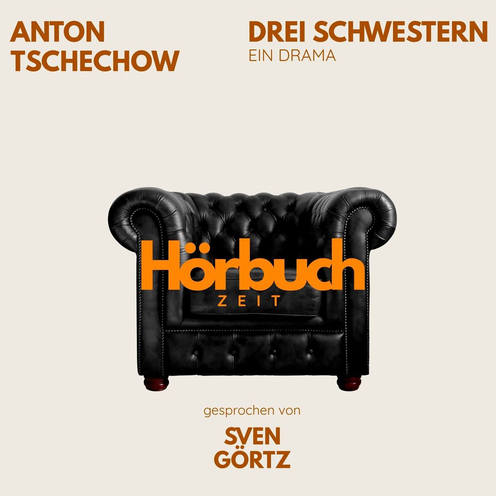 Drei Schwestern. Ein Drama.