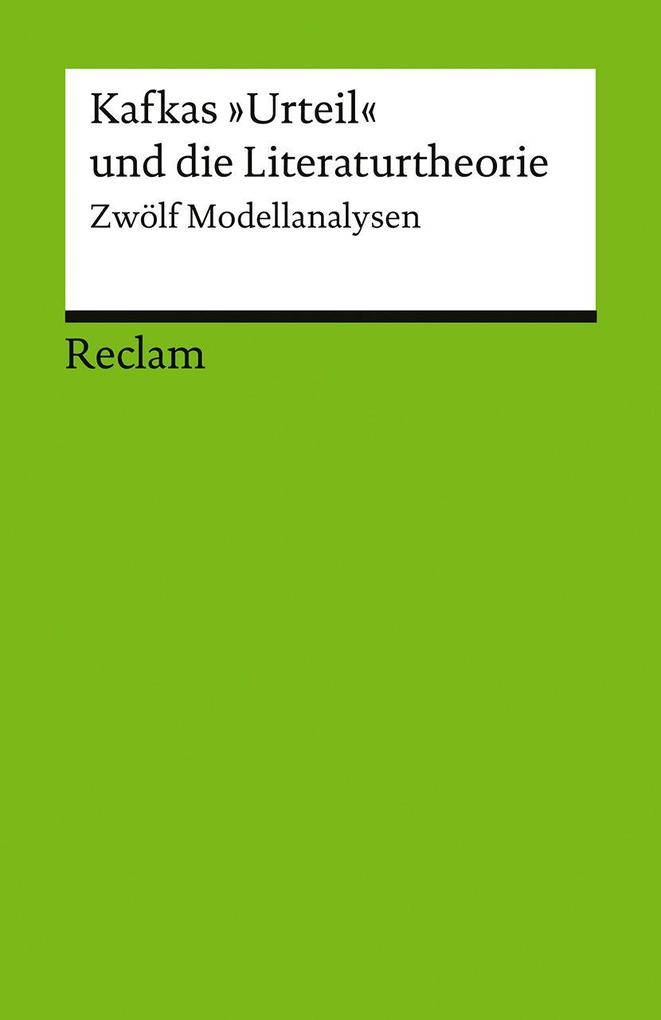 Kafkas 'Urteil' und die Literaturtheorie. Zwölf Modellanalysen