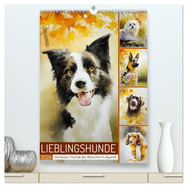 Lieblingshunde (hochwertiger Premium Wandkalender 2026 DIN A2 hoch) Kunstdruck in Hochglanz