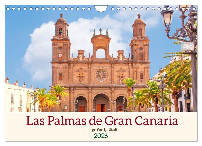 Las Palmas de Gran Canaria - eine großartige Stadt (Wandkalender 2026 DIN A4 quer) CALVENDO Monatskalender