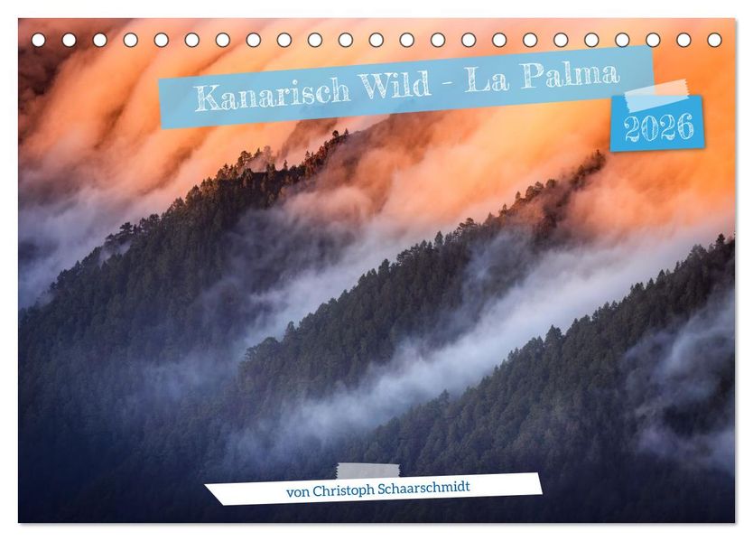Kanarisch Wild - La Palma (Tischkalender 2026 DIN A5 quer) CALVENDO Monatskalender
