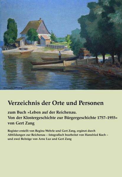 Verzeichnis der Orte und Personen zum Buch 'Leben auf der Reichenau' von Gert Zang