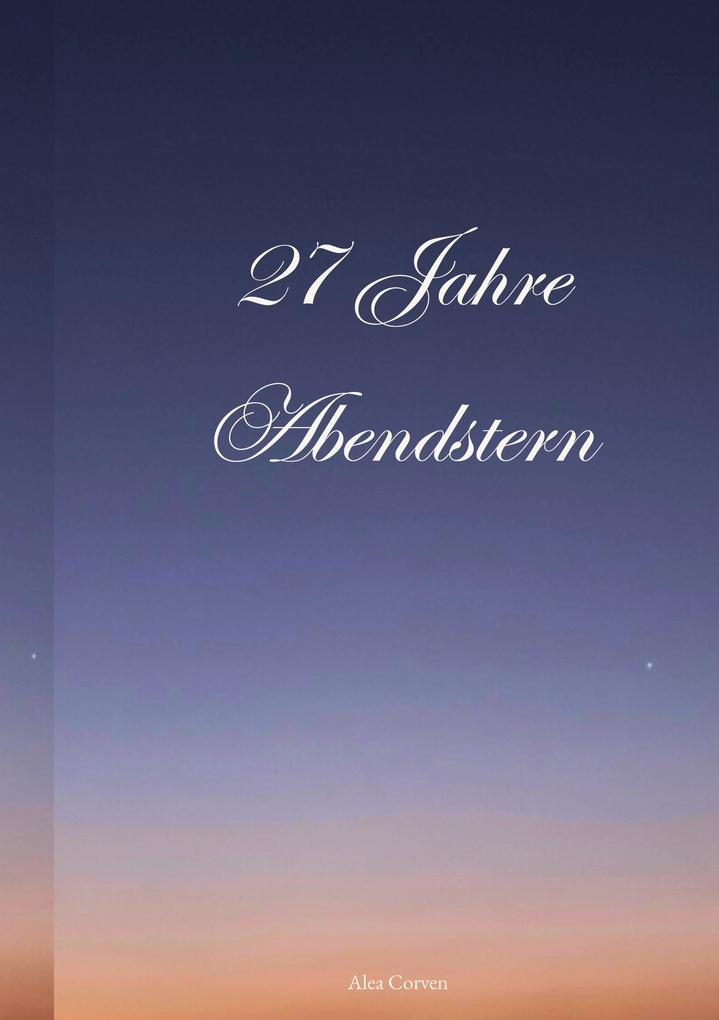 27 Jahre Abendstern