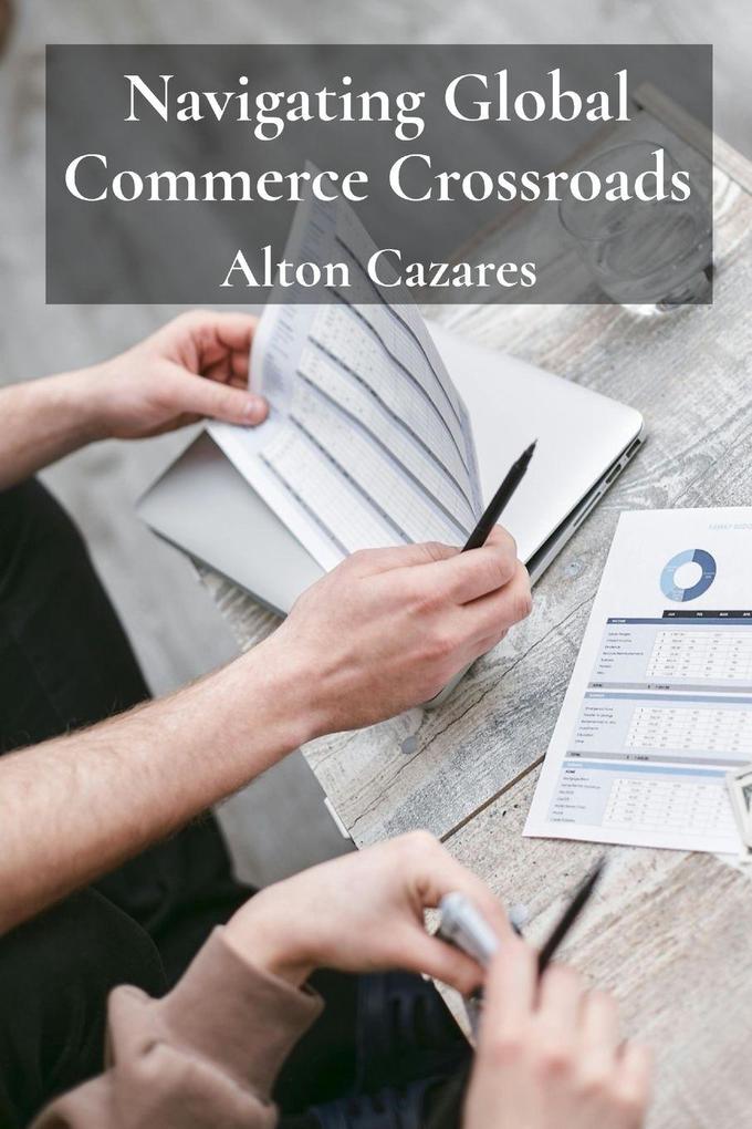 Navigating Global Commerce Crossroads