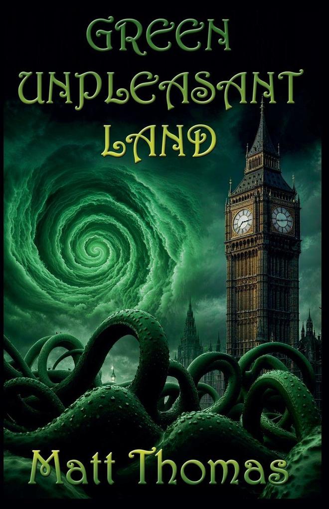 Green Unpleasant Land