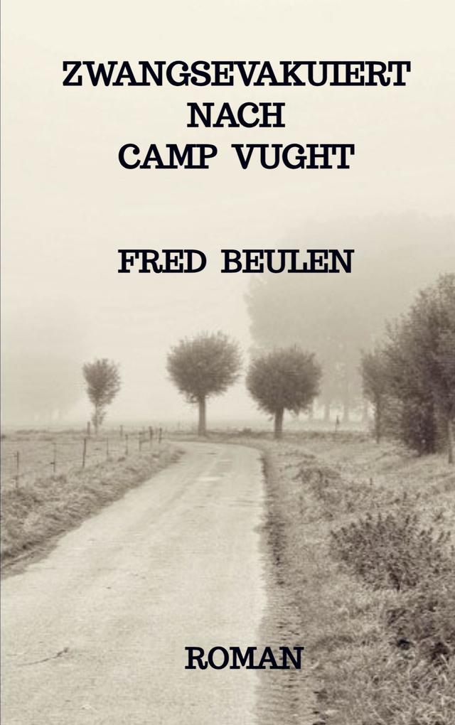 Zwangsevakuiert nach Camp Vught