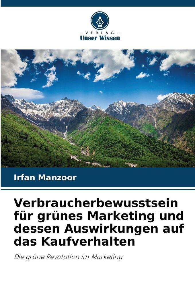 Verbraucherbewusstsein für grünes Marketing und dessen Auswirkungen auf das Kaufverhalten