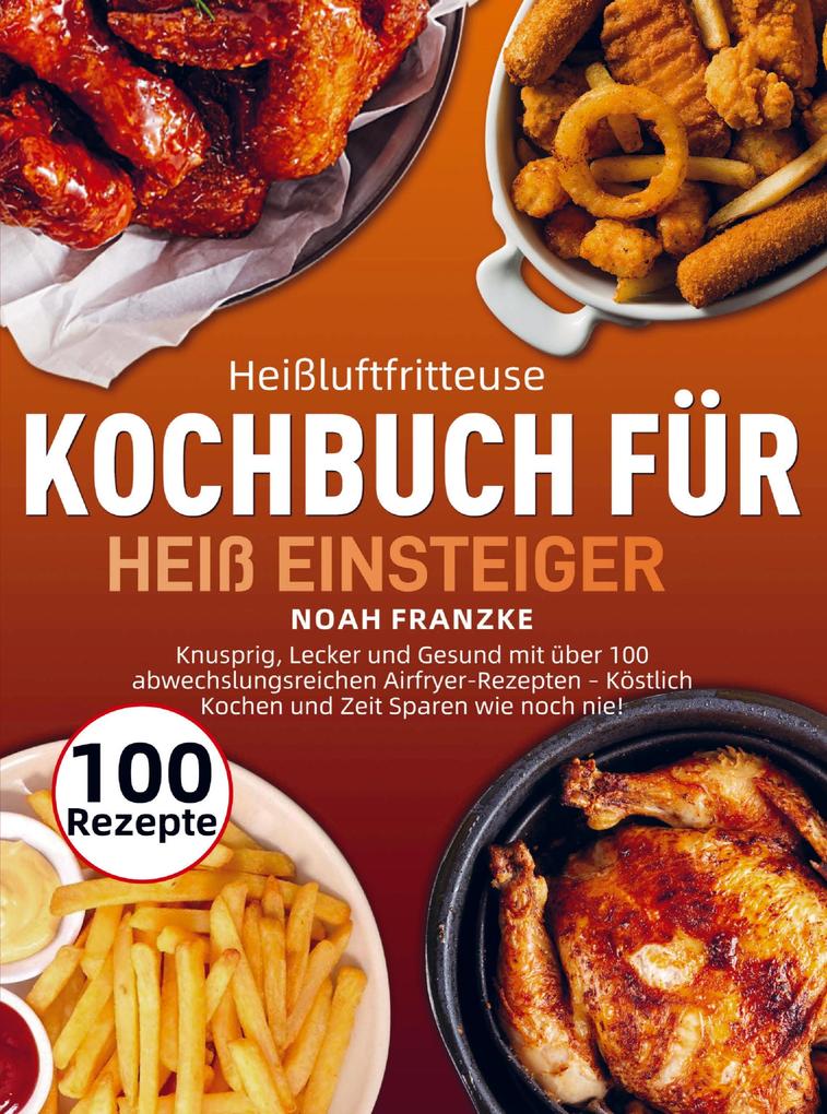 Heißluftfritteuse Kochbuch für Einsteiger