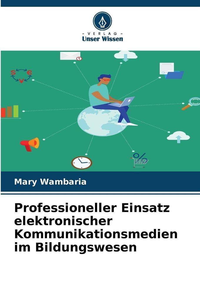 Professioneller Einsatz elektronischer Kommunikationsmedien im Bildungswesen