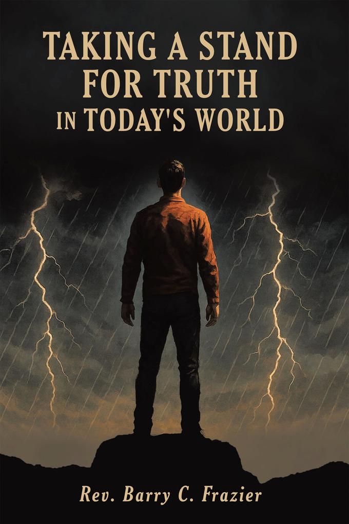 Taking A Stand for Truth In Today's World