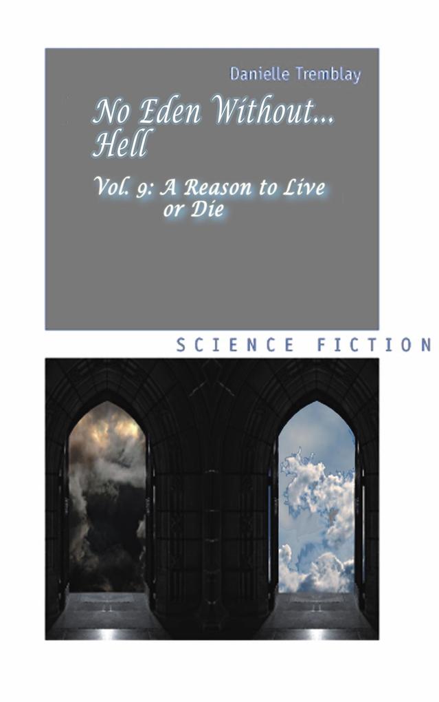 No Eden without... Hell Book 9: A Reason to Live or Die
