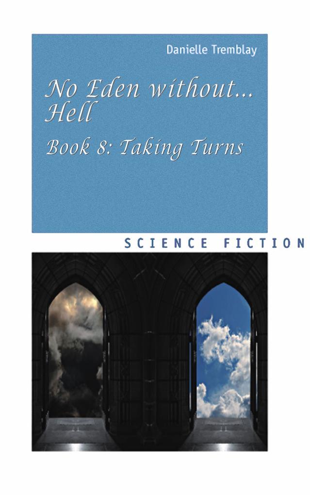 No Eden without... Hell Book 8: Taking Turns