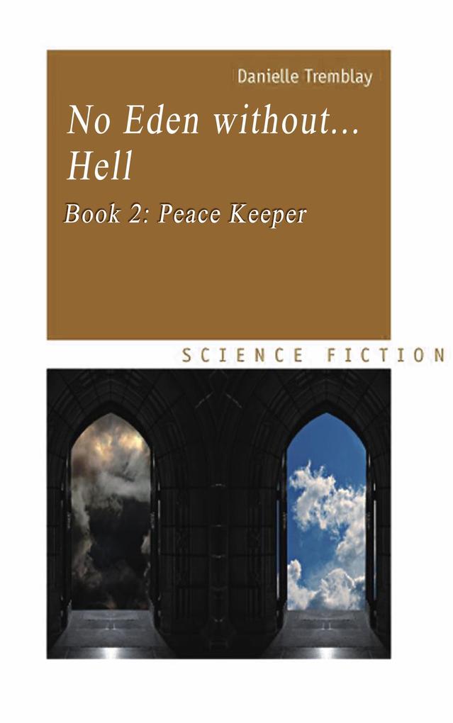 No Eden without... Hell Book 2: Peace Keeper